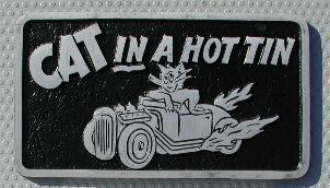 NOS 'Cat In A Hot Tin' car club plaque
