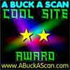 After reviewing your site, we are pleased to present you with the ABAS 2-Star Cool Site Award given by A Buck A Scan!